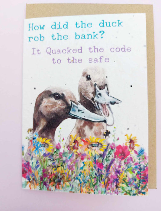 Plantable seed card- funny Duck robs bank