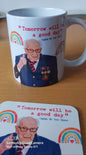 Sir Captain Tom Moore Mug-NHS Hero- Tomorrow will be a good day - Pride of Britain - NHS- Rainbow- British Hero